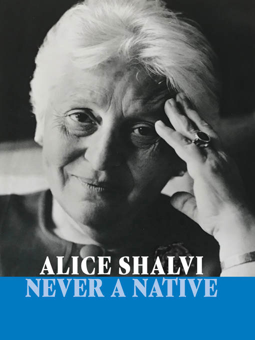Title details for Never a Native by Alice Shalvi - Available